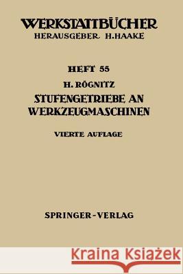 Stufengetriebe an Werkzeugmaschinen H. Ragnitz 9783540034285 Springer