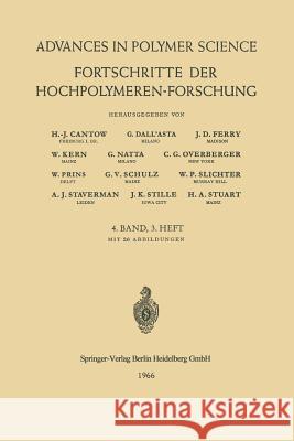 Fortschritte der Hochpolymeren-Forschung H.-J. Cantow, G. Dall’Asta, J. D. Ferry, W. Kern, G. Natta, C. G. Overberger, W. Prins, G. V. Schulz, William P. Slichte 9783540034414