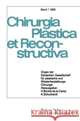 Chirurgia Plastica Et Reconstructiva: Organ Der Deutschen Gesellschaft Für Plastische Und Wiederherstellungs-Chirurgie Bürkle de la Camp, H. 9783540034780 Not Avail
