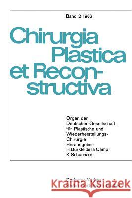 Chirurgia Plastica Et Reconstructiva: Organ Der Deutschen Gesellschaft Für Plastische Und Wiederherstellungs-Chirurgie Axhausen, W. 9783540034797