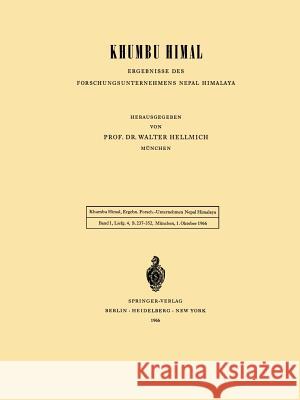 Khumbu Himal -- Ergebnisse Des Forschungsunternehmens Nepal Himalaya: Band 1 / 4. Lieferung Hellmich, Walter 9783540035794 Not Avail