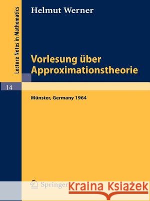 Vorlesung Über Approximationstheorie Werner, Helmut 9783540035978
