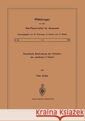 Theoretische Beschreibungen Des Verhaltens Der Nächtlichen F -- Schicht Stubbe, P. 9783540036166 Not Avail