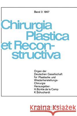 Chirurgia Plastica Et Reconstructiva: Organ Der Deutschen Gesellschaft Für Plastische Und Wiederherstellungs-Chirurgie Axhausen, W. 9783540037491
