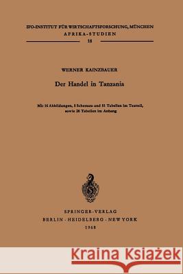 Der Handel in Tanzania W. Kainzbauer 9783540040354 Springer-Verlag Berlin and Heidelberg GmbH & 