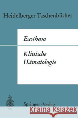 Klinische Hämatologie Robert D. Eastham Gerd Ruhrmann 9783540041894 Not Avail