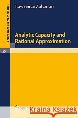 Analytic Capacity and Rational Approximation Lawrence Zalcman 9783540042204 Springer