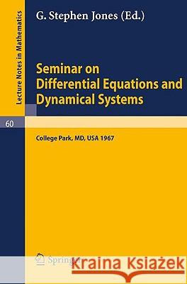Seminar on Differential Equations and Dynamical Systems: Part 1 Jones, G. S. 9783540042303 Springer