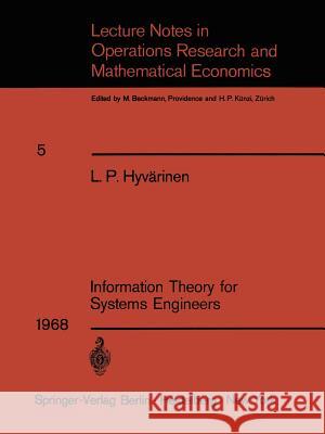 Information Theory for Systems Engineers L.P. Hyvarinen 9783540042549 Springer-Verlag Berlin and Heidelberg GmbH & 