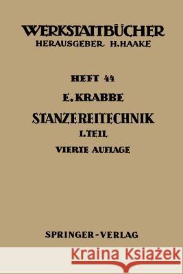 Stanzereitechnik: Erster Teil Begriffe, Technologie Des Schneidens Die Stanzerei Krabbe, E. 9783540043829