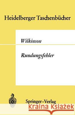 Rundungsfehler J. H. Wilkinson G. Goos 9783540045427 Not Avail