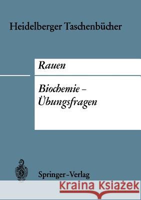 Biochemie-Übungsfragen Rauen, Hermann M. 9783540045489 Not Avail
