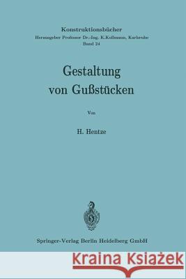 Gestaltung Von Gußstücken Hentze, Horst 9783540045854 Springer