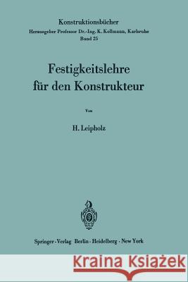 Festigkeitslehre Für Den Konstrukteur Leipholz, Horst 9783540045861 Springer