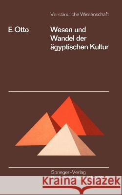 Wesen Und Wandel Der Ägyptischen Kultur Otto, E. 9783540047469