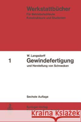 Gewindefertigung Und Herstellung Von Schnecken Langsdorff, W. 9783540047506 Springer