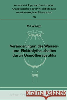 Veränderungen Des Wasser- Und Elektrolythaushaltes Durch Osmotherapeutika Halmagyi, Miklos 9783540047667