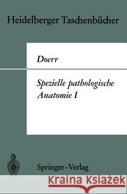 Spezielle Pathologische Anatomie I W. Doerr 9783540048695 Springer