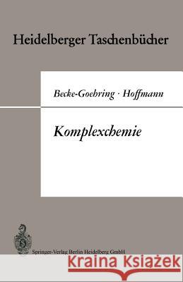 Komplexchemie: Vorlesungen Über Anorganische Chemie Von Margot Becke-Goehring Buschbeck, Karl-C 9783540048732 Springer