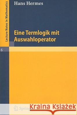 Term Logic with Choice Operator Hans Hermes 9783540048992 Springer