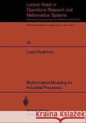 Mathematical Modeling for Industrial Processes L.P. Hyvarinen 9783540049432 Springer-Verlag Berlin and Heidelberg GmbH & 