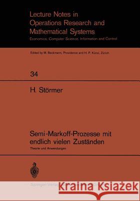 Semi-Markoff-Prozesse Mit Endlich Vielen Zuständen: Theorie Und Anwendungen Störmer, Horand 9783540049579 Springer