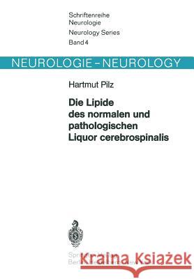 Die Lipide Des Normalen Und Pathologischen Liquor Cerebrospinalis H. Pilz 9783540050070 Springer