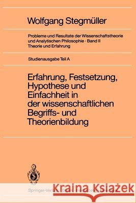 Erfahrung, Festsetzung, Hypothese Und Einfachheit in Der Wissenschaftlichen Begriffs- Und Theorienbildung Matthias Varg 9783540050193 Springer