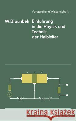 Einführung in Die Physik Und Technik Der Halbleiter Braunbek, W. 9783540050339 Springer