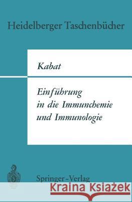 Einführung in Die Immunchemie Und Immunologie Kabat, Elvin A. 9783540051534 Springer