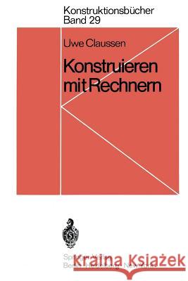 Konstruieren mit Rechnern Uwe Claussen 9783540051732 Springer-Verlag Berlin and Heidelberg GmbH & 