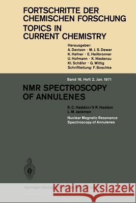 NMR Spectroscopy of Annulenes Kendall N. Houk, Christopher A. Hunter, Michael J. Krische, Jean-Marie Lehn, Steven V. Ley, Massimo Olivucci, Joachim Th 9783540052999