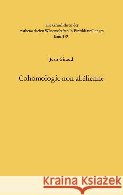 Cohomologie Non Abelienne Giraud, Jean 9783540053071 Not Avail