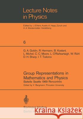 Group Representations in Mathematics and Physics: Battelle Seattle 1969 Rencontres Bargmann, V. 9783540053101