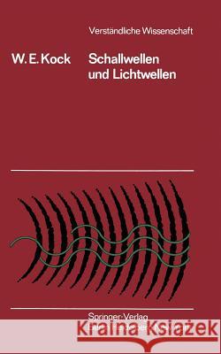 Schallwellen Und Lichtwellen: Die Grundlagen Der Wellenbewegung Bohnen, Hans D. 9783540053583 Not Avail