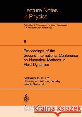 Proceedings of the Second International Conference on Numerical Methods in Fluid Dynamics: September 15–19, 1970 University of California, Berkeley Maurice Holt 9783540054078