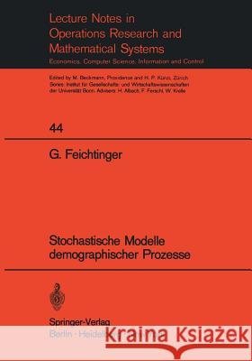 Stochastische Modelle Demographischer Prozesse G. Feichtinger Gustav Feichtinger 9783540054238 Springer