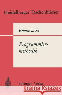 Programmiermethodik O. Komarnicki 9783540054467 Springer-Verlag Berlin and Heidelberg GmbH & 