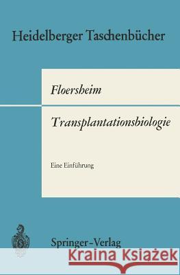 Transplantationsbiologie: Eine Einführung Floersheim, Georg L. 9783540054535 Springer