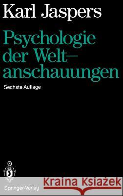 Psychologie Der Weltanschauungen Jaspers, Karl 9783540055396 Springer