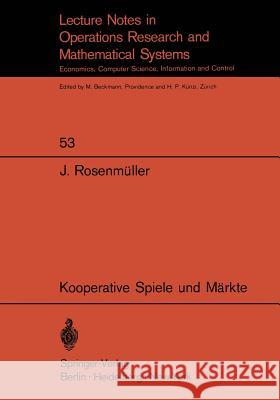 Kooperative Spiele Und Märkte Rosenmüller, Joachim 9783540055501 Springer