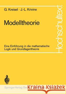 Modelltheorie: Eine Einführung in Die Mathematische Logik Und Grundlagentheorie Kreisel, Georg 9783540056546