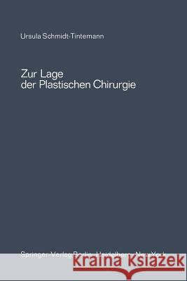 Zur Lage Der Plastischen Chirurgie Ursula Schmidt-Tintemann 9783540056553