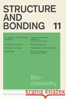 Biochemistry A. J. Thomson, R. J. P. Williams, S. Reslova, J. M. Wood, D. G. Brown, R. C. Bray, J. C. Swann, J. B. Neilands 9783540058304 Springer-Verlag Berlin and Heidelberg GmbH & 