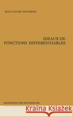 Ideaux de Fonctions Différentiables Tougeron, Jean-Claude 9783540059066 Springer-Verlag