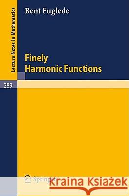 Finely Harmonic Functions Bent Fuglede 9783540060055