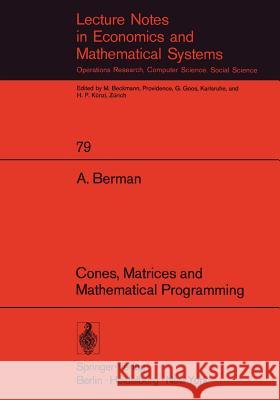 Cones, Matrices and Mathematical Programming Abraham Berman 9783540061236 Springer-Verlag Berlin and Heidelberg GmbH & 