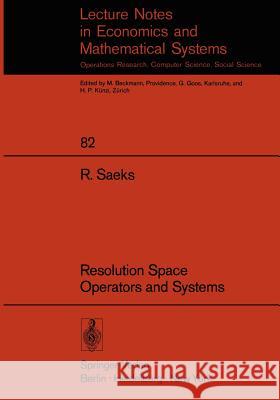 Resolution Space, Operators and Systems Richard Saeks 9783540061557 Springer-Verlag Berlin and Heidelberg GmbH & 