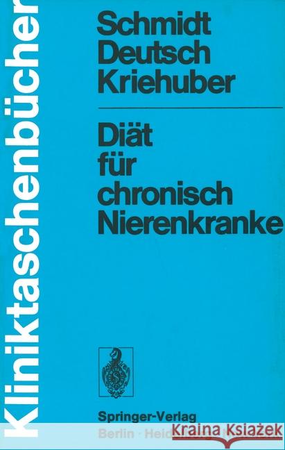 Diät Für Chronisch Nierenkranke: Eine Diätfibel Für Ôrzte, Diätassistenten Und Patienten Schmidt, Paul 9783540062264 Springer-Verlag