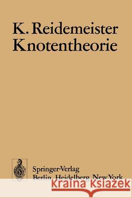 Knotentheorie K. Reidemeister Kurt Reidemeister 9783540062974 Springer